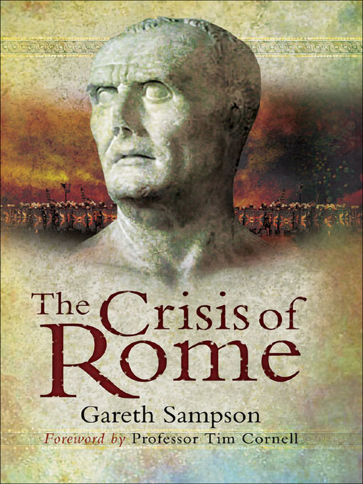 Title details for The Crisis of Rome by Gareth C. Sampson - Available